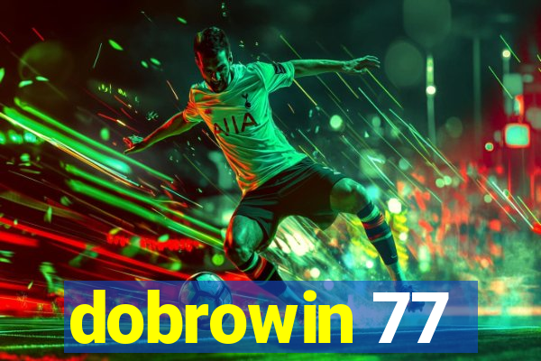 dobrowin 77